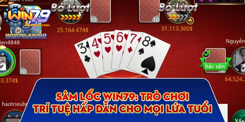 Cách chơi game bài sâm lốc win79