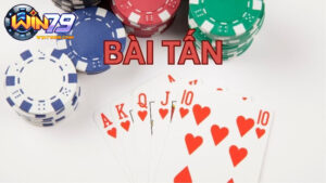 Tổng quan về game bài tấn win79
