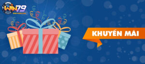 Tổng quan về khuyến mãi win79